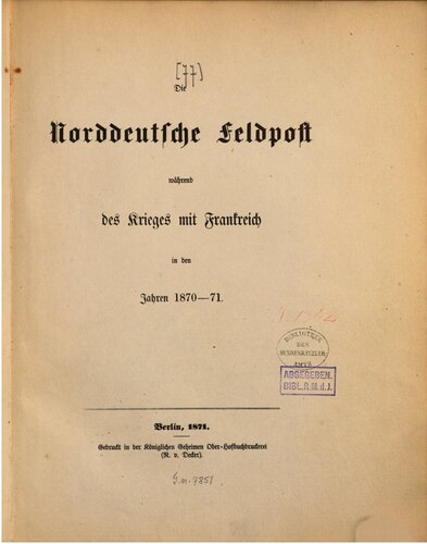 Die Norddeutsche Feldpost während des Krieges mit Frankreich in den Jahren 1870-71
