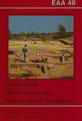 West Stow, Suffolk: The Prehistoric and Romano-British Occupations