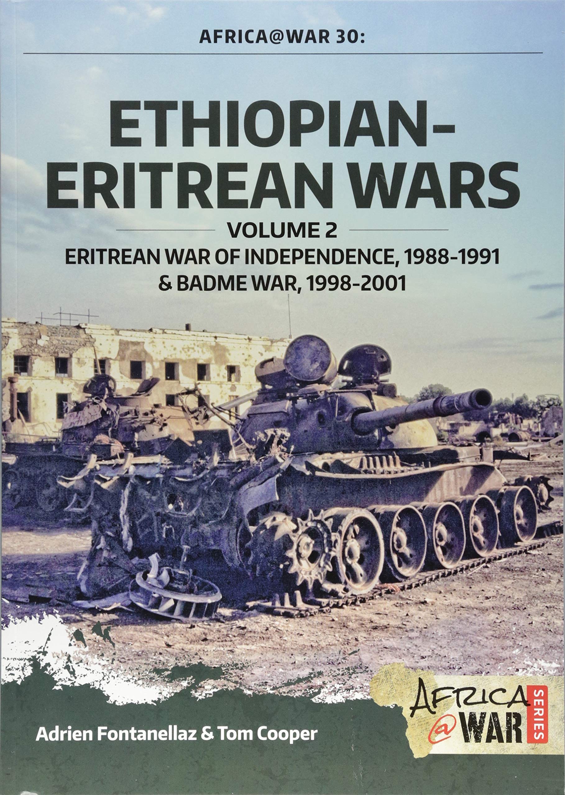 Ethiopian-Eritrean Wars, Volume 2: Eritrean War of Independence, 1988-1991 & Badme War, 1998-2001