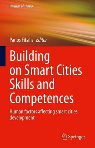 Building on Smart Cities Skills and Competences: Human factors affecting smart cities development (Internet of Things)