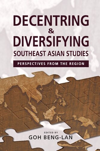Decentring & diversifying Southeast Asian studies perspectives from the region