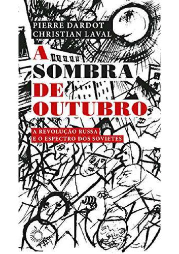 A Sombra de Outubro A Revolução Russa e o Espectro dos Sovietes