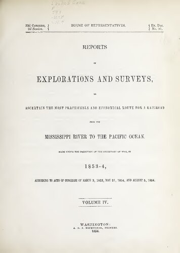Reports of explorations and surveys, to ascertain the most practicable and economical route for a railroad from the Mississippi River to the Pacific Ocean