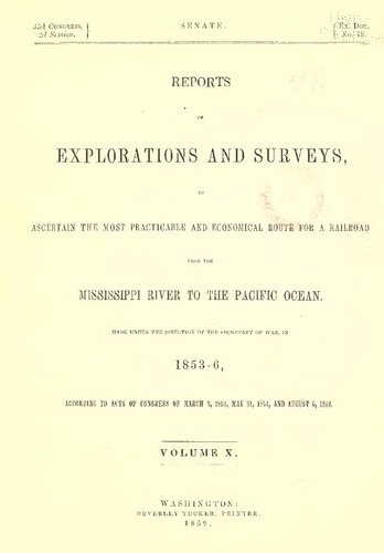 Reports of explorations and surveys, to ascertain the most practicable and economical route for a railroad from the Mississippi River to the Pacific Ocean