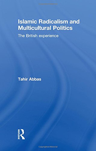 Islamic Radicalism and Multicultural Politics: The British experience