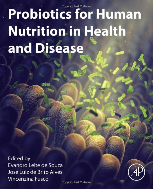 Probiotics for Human Nutrition in Health and Disease