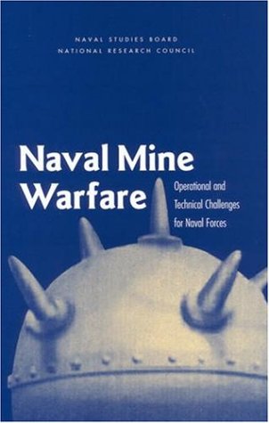 Naval Mine Warfare: Operational and Technical Challenges for Naval Forces