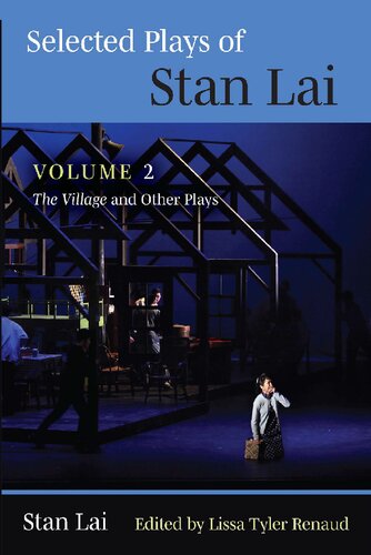 Selected Plays of Stan Lai Volume 2: the Village and Other Plays.