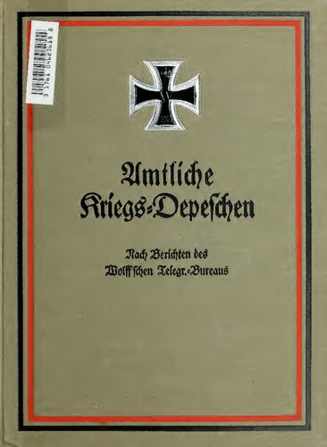 Amtliche Kriegs-Depeschen nach Berichten des Wolff'schen Telegr.-Bureaus 3 Band (1 August 1915 bis 31 Januar 1916)