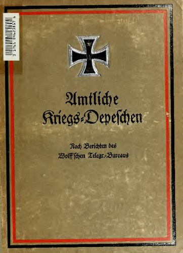 Amtliche Kriegs-Depeschen nach Berichten des Wolff'schen Telegr.-Bureaus 6 Band (1 Februar 1917 bis 31 Juli 1917)