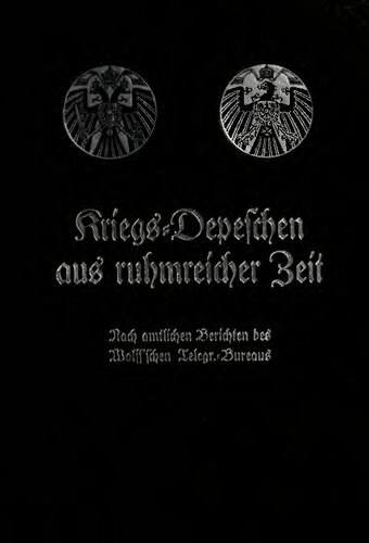 Kriegsdepeschen aus ruhmreicher Zeit