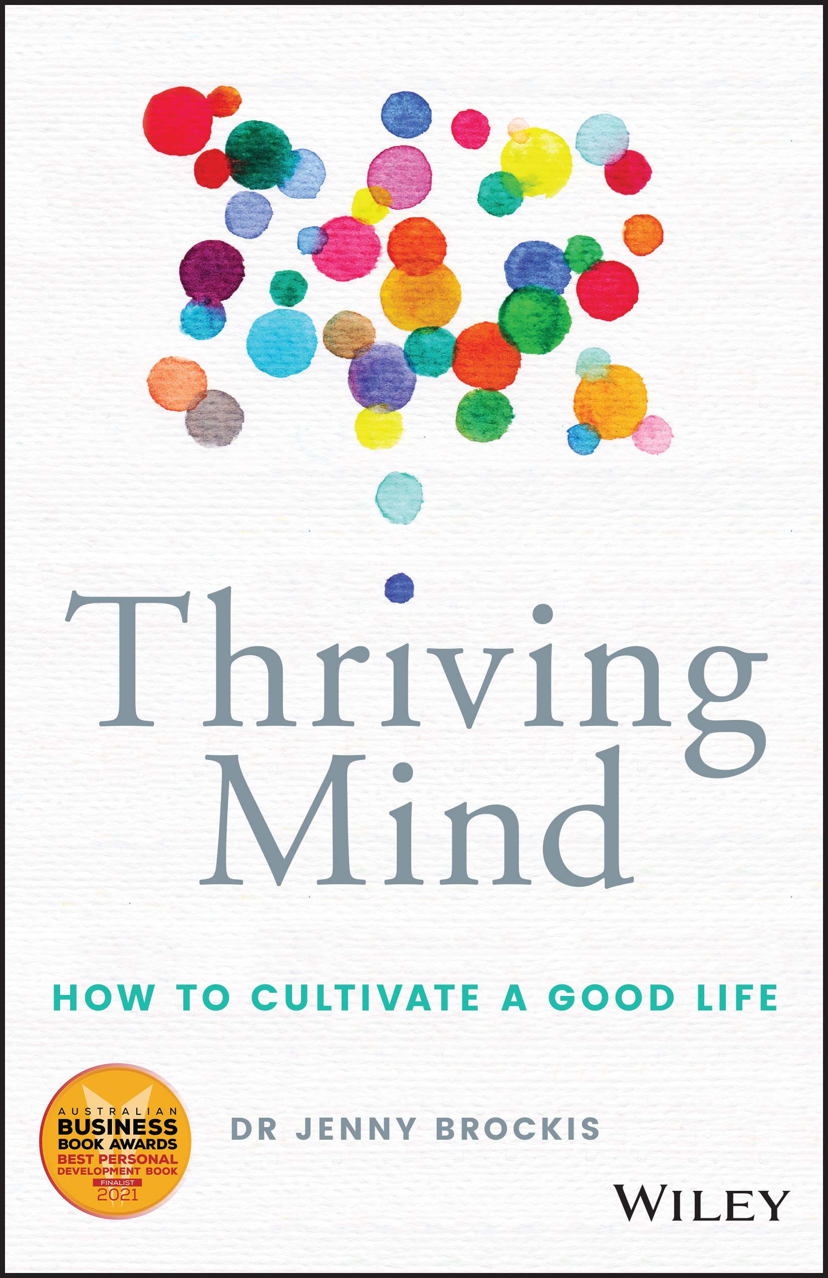 Thriving Mind: How to cultivate a good life