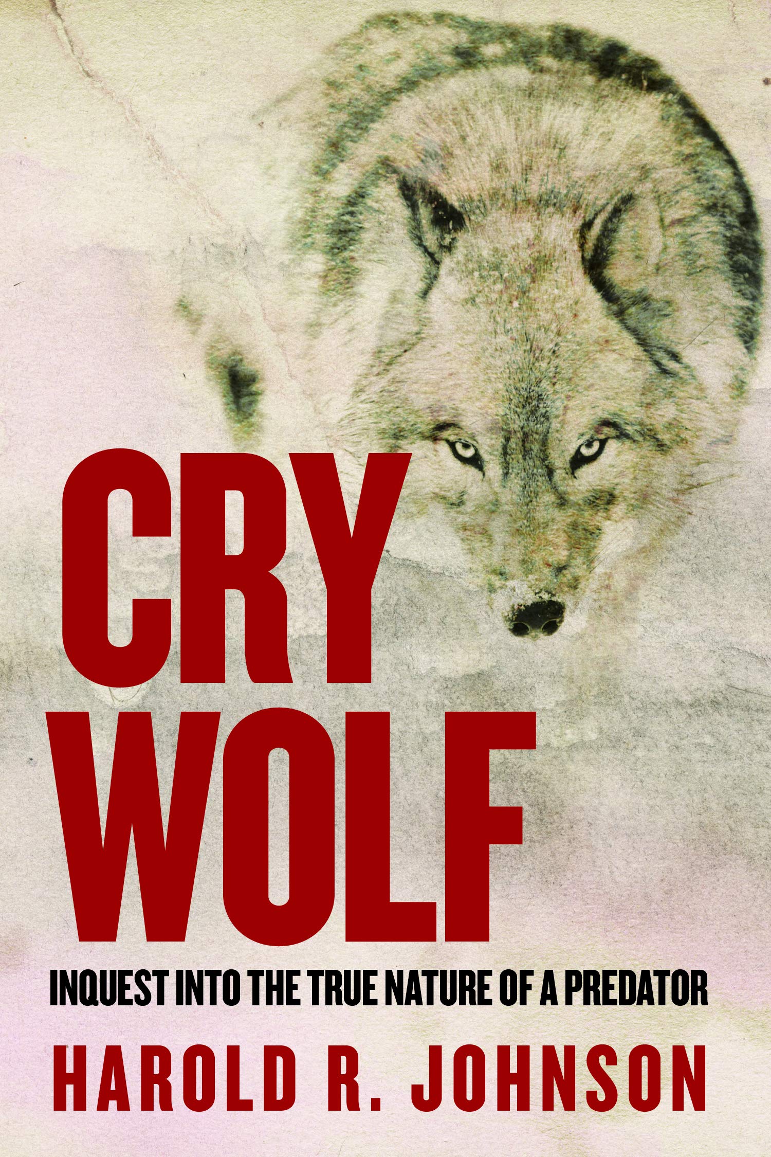 Cry Wolf: Inquest into the True Nature of a Predator