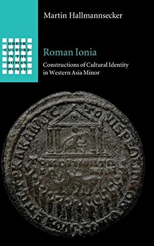 Roman Ionia: Constructions of Cultural Identity in Western Asia Minor
