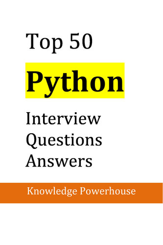 Top 50 Python Interview Questions and Answers