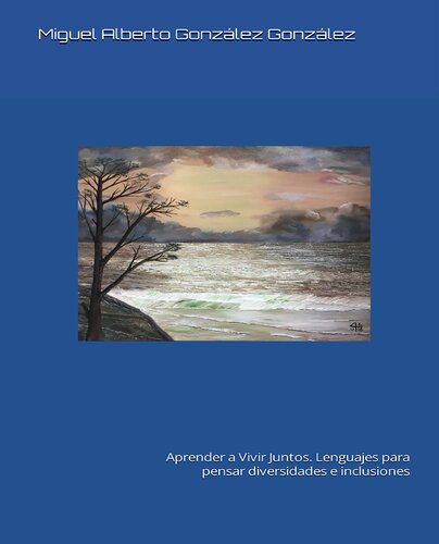 Aprender a vivir juntos. Lenguajes para pensar diversidades e inclusiones