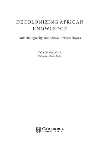 Decolonizing African Knowledge: Autoethnography and African Epistemologies