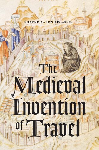 The medieval invention of travel