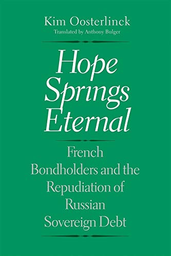 Hope Springs Eternal: French Bondholders and the Repudiation of Russian Sovereign Debt