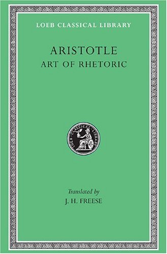 Aristotle: Art of Rhetoric, Volume XXII
