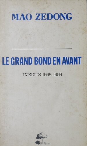 Le Grand Bond en avant & Les trois années noires, 2 vols, éd. Sycomore, 1980
