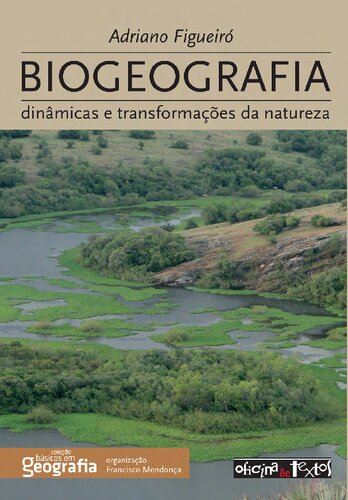 Biogeografia: Dinâmicas e Transformações da Natureza