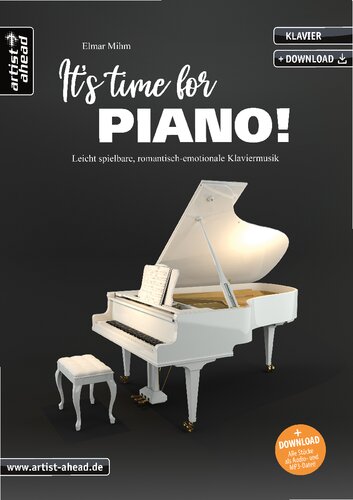 It’s Time For Piano! Leicht spielbare, romantisch-emotionale Klaviermusik