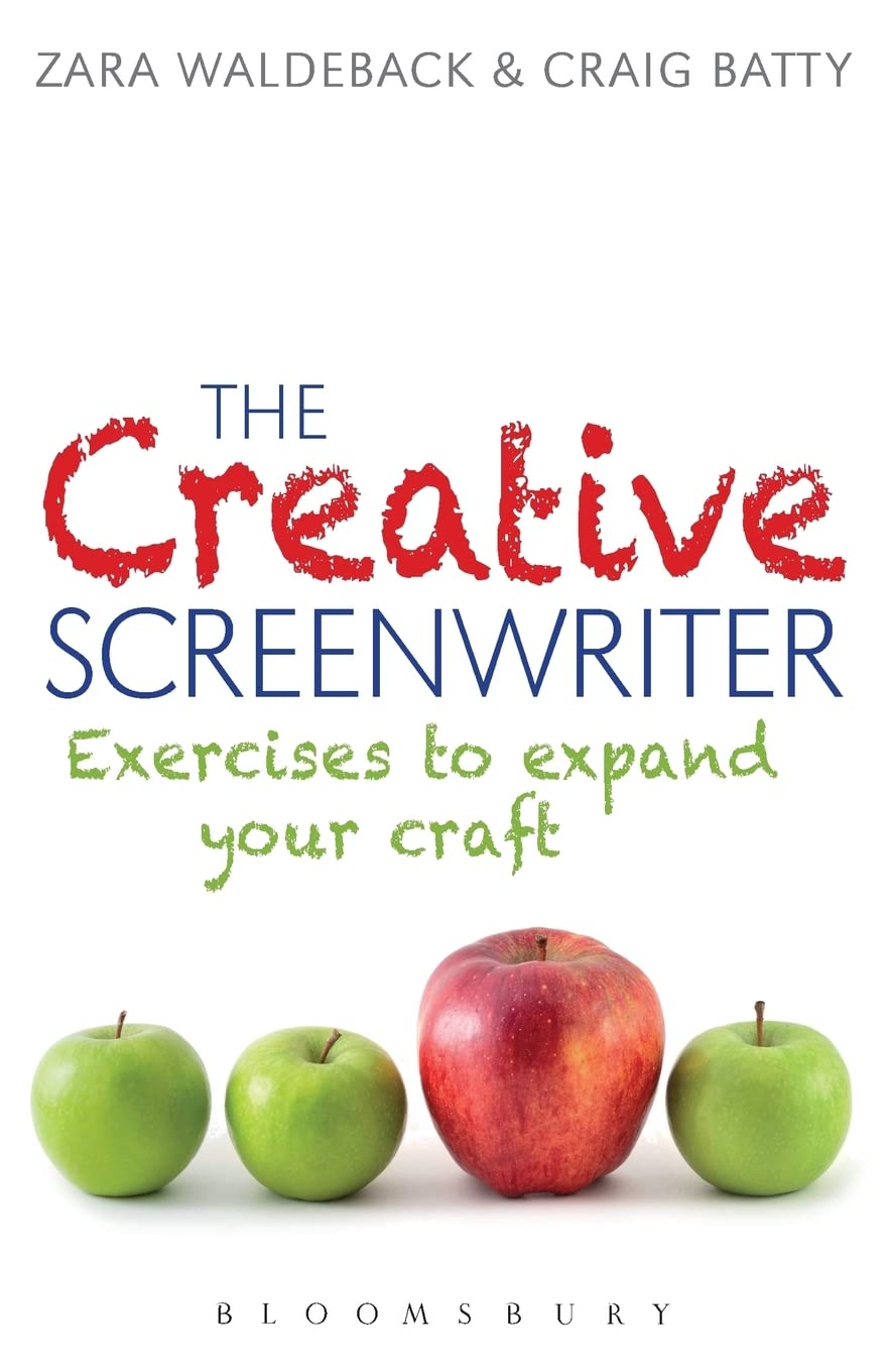 The Creative Screenwriter: Exercises to Expand Your Craft