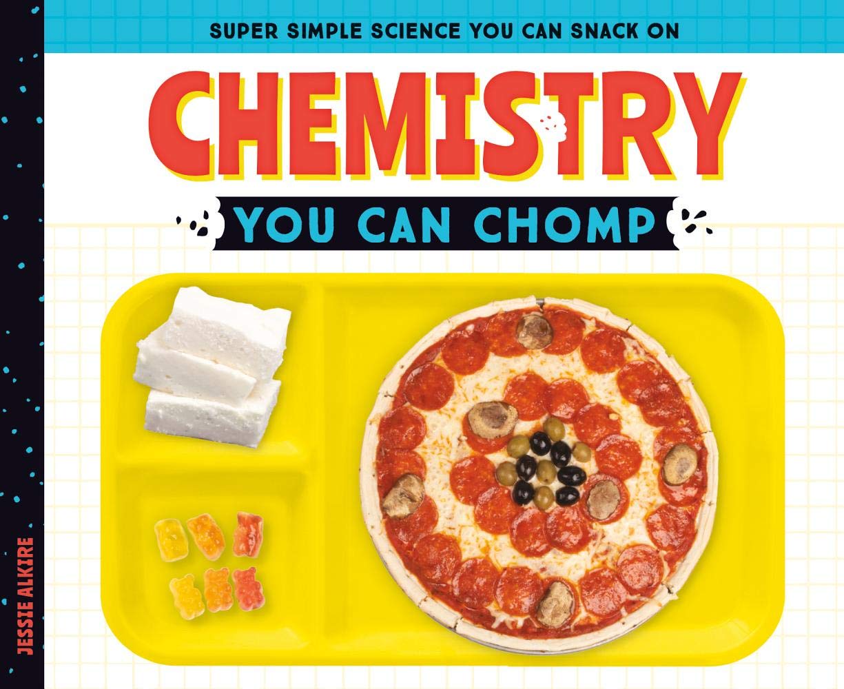 Chemistry You Can Chomp (Super Simple Science You Can Snack on)