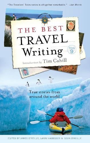 The Best Travel Writing: True Stories from Around the World