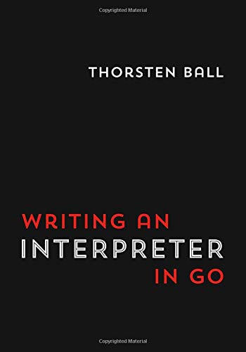 Writing An Interpreter In Go