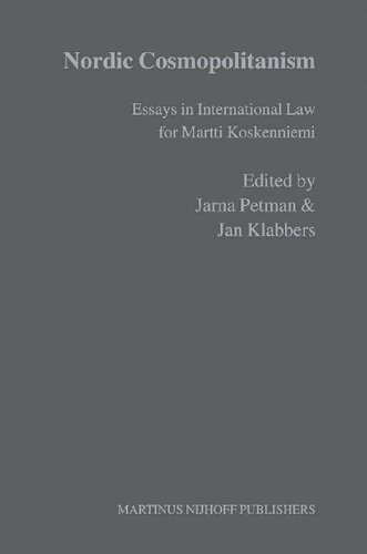 Nordic Cosmopolitanism: Essays in International Law for Martti Koskenniemi