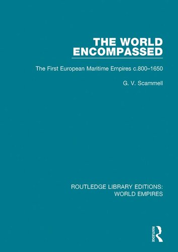 The world encompassed the first European maritime empires c.800-1650