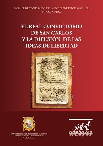 Hacia el bicentenario de la independencia (1821-2021): VII Congreso. El Real Convictorio de San Carlos y la difusión de las ideas de libertad