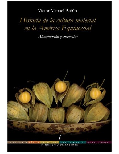 Historia de la cultura material en la América Equinoccial. Alimentación y alimentos