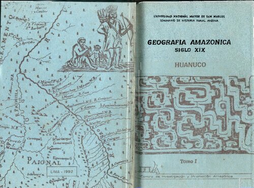 Geografía amazónica, siglo XIX. Tomo I: Huánuco