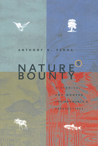 Nature's Bounty: Historical and Modern Environmental Perspectives: Historical and Modern Environmental Perspectives