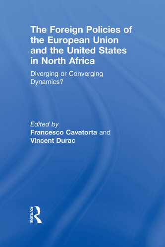 The Foreign Policies of the European Union and the United States in North Africa: Diverging or Converging Dynamics?