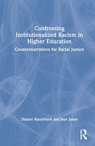 Confronting Institutionalized Racism in Higher Education: Counternarratives for Racial Justice