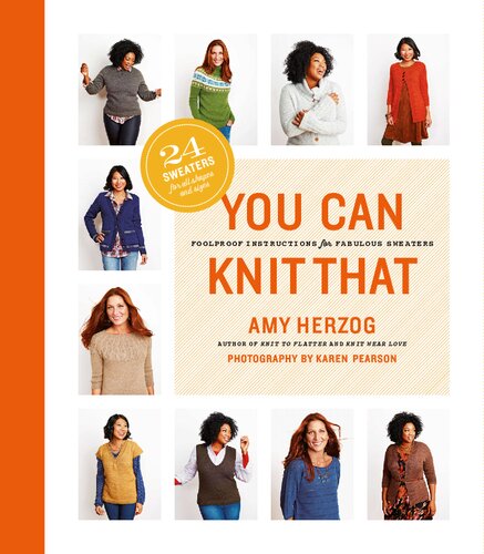 You Can Knit That: Foolproof Instructions for Fabulous Sweaters