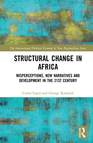 Structural Change in Africa: Misperceptions, New Narratives and Development in the 21st Century