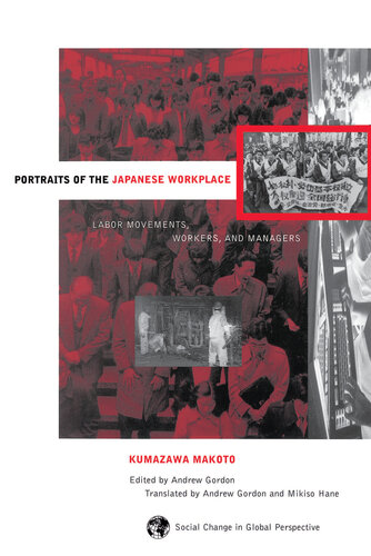 Portraits of the Japanese Workplace: Labor Movements, Workers, and Managers