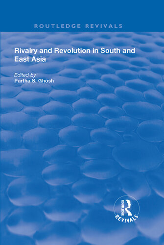 Rivalry and Revolution in South and East Asia
