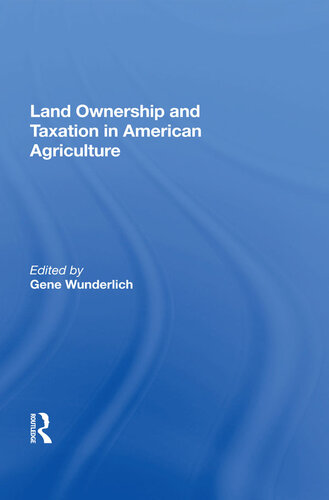 Land Ownership and Taxation in American Agriculture