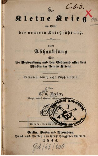 Der Kleine Krieg im Geist der neueren Kriegführung oder Abhandlung über die Verwendung und den Gebrauch aller drei Waffen im Kleinen Kriege