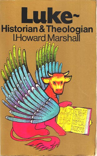 Luke: Historian & Theologian