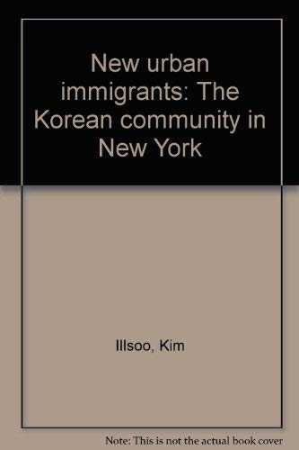 New Urban Immigrants: The Korean Community in New York