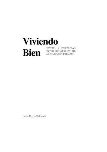 Viviendo bien. Género y fertilidad entre los Airo-Pai (Tukanos) de la amazonía peruana