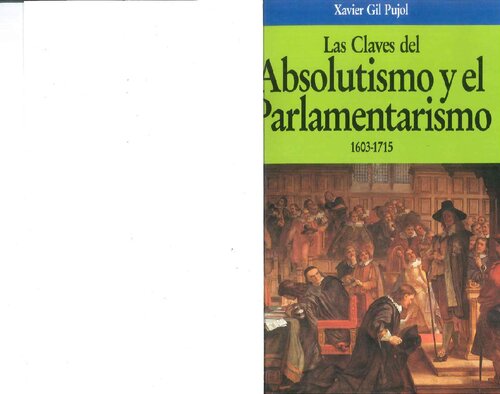 Las claves del absolutismo y el parlamentarismo 1603-1715