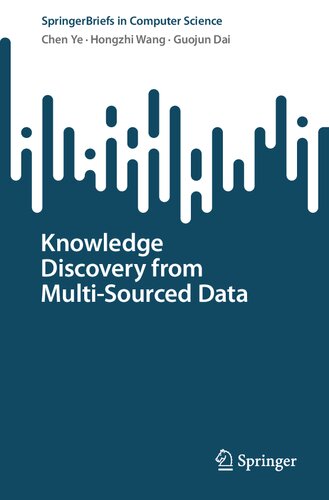 Knowledge Discovery from Multi-Sourced Data (2022) [Ye et al] [9789811918780]